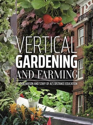 cover image of Vertical Gardening and Farming